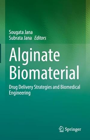 Bild des Verkufers fr Alginate Biomaterial : Drug Delivery Strategies and Biomedical Engineering zum Verkauf von AHA-BUCH GmbH