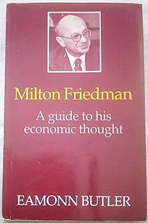 Seller image for Milton Friedman: A Guide to His Economic Thought for sale by P Peterson Bookseller