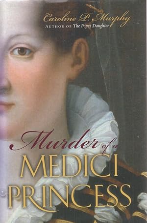 Murder of a Medici Princess.