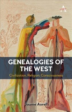 Seller image for Genealogies of the West : Civilization, Religion, Consciousness for sale by GreatBookPrices