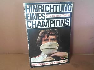 Hinrichtung eines Champions - Das Beispiel Jochen Rindt.