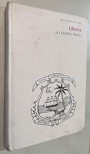 Imagen del vendedor de Liberia : A Country Study (Area Handbook Series) Hardcover ? January 1, 1985 a la venta por Once Upon A Time