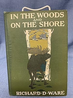 Seller image for In the Woods and On the Shore for sale by Bryn Mawr Bookstore