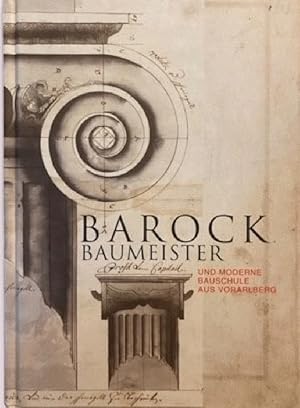 Imagen del vendedor de Architectura practica : Barock Baumeister und moderne Bauschule aus Vorarlberg a la venta por Alplaus Books