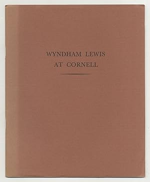 Seller image for Wyndham Lewis at Cornell: A Review of the Lewis Papers Presented to the University by William G. Mennen for sale by Between the Covers-Rare Books, Inc. ABAA