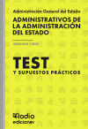 Test y Supuestos prácticos. Cuerpo General Administrativo. Administración del Estado. Ingreso Libre