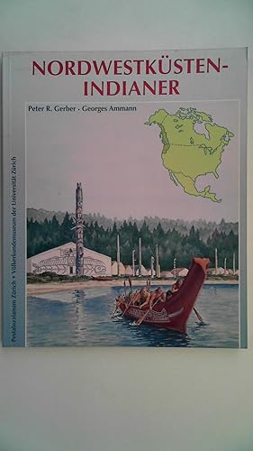 Seller image for NORDWESTKSTEN-INDIANER. Zur Kultur, Geschichte und Gegenwartssituation ; Materialien und Vorschlge fr den Unterricht for sale by Antiquariat Maiwald