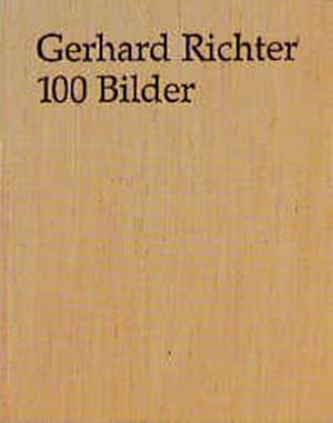 Image du vendeur pour Gerhard Richter. 100 Bilder mis en vente par KUNSTHAUS-STUTTGART