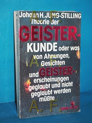 Immagine del venditore per Theorie der Geisterkunde oder was von Ahnungen, Geschichten und Geistererscheinungen geglaubt und nicht geglaubt werden msste. venduto da Antiquarische Fundgrube e.U.