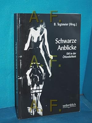 Bild des Verkufers fr Schwarze Anblicke. SM in der ffentlichkeit. Anthologie zum Verkauf von Antiquarische Fundgrube e.U.