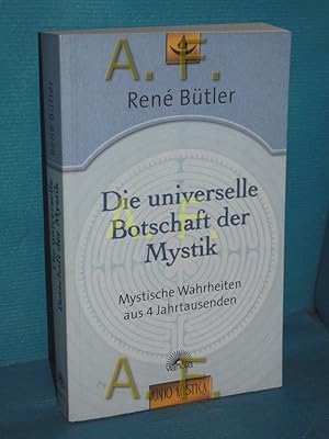 Bild des Verkufers fr Die Mystik der Welt : mystische Wahrheiten aus vier Jahrtausenden Unio mystica zum Verkauf von Antiquarische Fundgrube e.U.