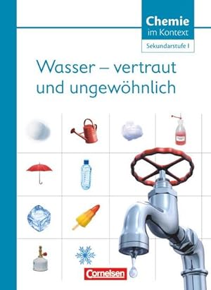 Seller image for Chemie im Kontext . Themenheft 5. Wasser - vertraut und ungewhnlich! Westliche Bundeslnder : Sekundarstufe I for sale by Smartbuy