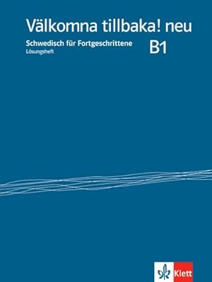 Bild des Verkufers fr Vlkomna tillbaka! Neu (B1) - Lsungsheft : Schwedisch fr Fortgeschrittene. zum Verkauf von Smartbuy