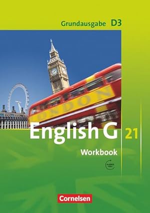 Seller image for English G 21. Grundausgabe D 3. Workbook mit Audios online : 7. Schuljahr for sale by Smartbuy