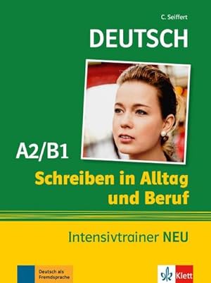 Immagine del venditore per Schreiben in Alltag und Beruf Intensivtrainer NEU A2/B1 : Buch venduto da Smartbuy