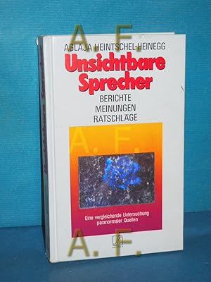 Bild des Verkufers fr Unsichtbare Sprecher : Berichte, Meinungen, Ratschlge , eine vergleichende Untersuchung paranormaler Quellen. / MIT WIDMUNG von Aglaja Heintschel-Heinegg Aglaja Heitschel-Heinegg / Edition S zum Verkauf von Antiquarische Fundgrube e.U.