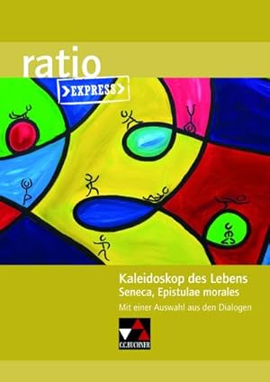 Seller image for Kaleidoskop des Lebens. Seneca, Epistulae morales : mit einer Auswahl aus den Dialogen for sale by Smartbuy