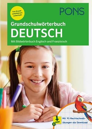 Image du vendeur pour PONS Grundschulwrterbuch Deutsch : Mit Bildwrterbuch Englisch und Franzsisch - mit 70 Rechtschreibbungen als Download mis en vente par Smartbuy