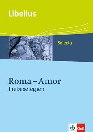 Bild des Verkufers fr Roma - Amor : Liebeselegien zum Verkauf von Smartbuy