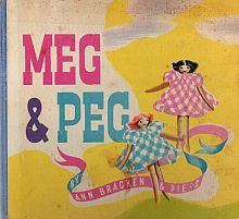 Seller image for MEG & PEG. Adventures of Two Peg Dolls. for sale by Sainsbury's Books Pty. Ltd.