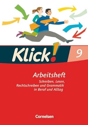 Seller image for Klick! Deutsch 9. Schuljahr. Schreiben, Lesen, Rechtschreiben und Grammatik in Beruf und Alltag. Arbeitsheft mit Lsungen. Westliche Bundeslnder for sale by Smartbuy