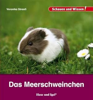 Seller image for Das Meerschweinchen : Schauen und Wissen! for sale by Smartbuy