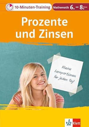 Seller image for 10-Minuten-Training Prozente und Zinsen. Mathematik 6.-8. Klasse : Kleine Lernportionen fr jeden Tag for sale by Smartbuy