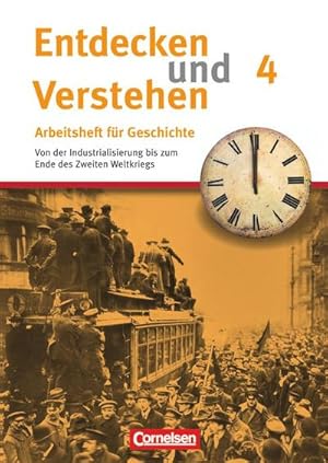 Bild des Verkufers fr Entdecken und Verstehen. Arbeitsheft 4 mit Lsungsheft. Neubearbeitung : Von der Industrialisierung bis zum Ende des Zweiten Weltkriegs - Arbeitsheft mit Lsungsheft zum Verkauf von Smartbuy