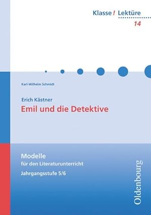 Image du vendeur pour Klasse! Lektre - Modelle fr den Literaturunterricht 5-10 - 5./6. Jahrgangsstufe : Emil und die Detektive - Band 14 mis en vente par Smartbuy