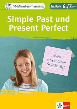 Seller image for 10-Minuten-Training Simple Past und Present Perfect. Englisch 6./7. Klasse : Kleine Lernportionen fr jeden Tag for sale by Smartbuy