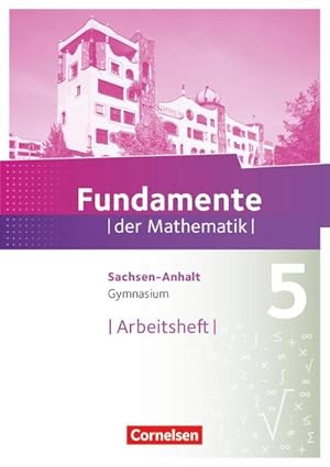 Bild des Verkufers fr Fundamente der Mathematik 5. Schuljahr. Arbeitsheft Gymnasium Sachsen-Anhalt : Arbeitsheft mit Lsungen zum Verkauf von Smartbuy