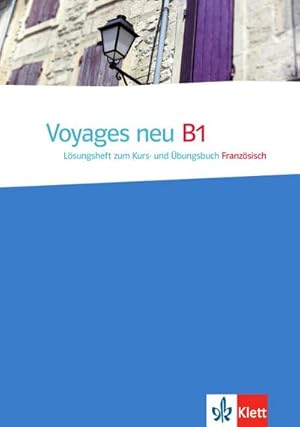 Image du vendeur pour Voyages neu B1. Lsungsheft : Lsungsheft zum Kurs- und bungsbuch Franzsisch mis en vente par Smartbuy