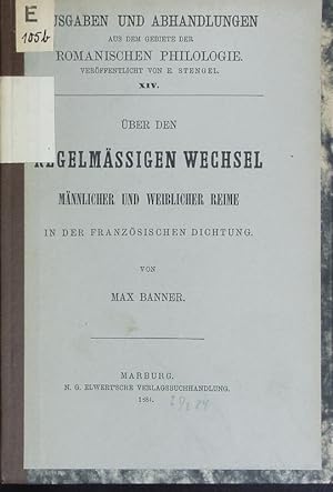 Seller image for ber den regelmigen Wechsel mnnlicher und weiblicher Reime in der franzsischen Dichtung. for sale by Antiquariat Bookfarm