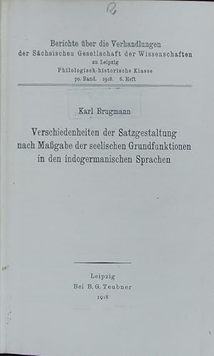 Bild des Verkufers fr Verschiedenheiten der Satzgestaltung nach Magabe der seelischen Grundfunktion in den indogermanischen Sprachen. zum Verkauf von Antiquariat Bookfarm