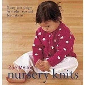 Seller image for Nursery Knits: 25 Easy-Knit Designs for Clothes, Toys and Decorations for sale by Reliant Bookstore