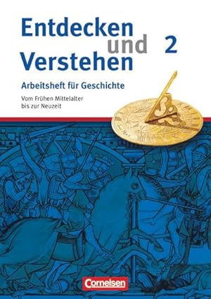 Seller image for Entdecken und Verstehen. Arbeitsheft Geschichte2. Vom Frhen Mittelalter bis zur Frhen Neuzeit for sale by Smartbuy