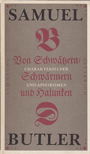 Bild des Verkäufers für Von Schwätzern, Schwärmern und Halunken zum Verkauf von Leipziger Antiquariat