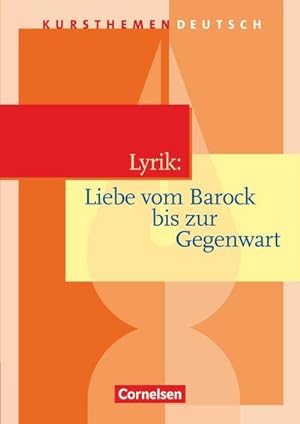 Bild des Verkufers fr Kursthemen Deutsch. Lyrik: Liebe vom Barock bis zur Gegenwart. Schlerbuch zum Verkauf von Smartbuy