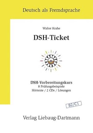 Bild des Verkufers fr DSH-Ticket. Vorbereitungskurs B2 / C1. Lehrbuch : Deutsch als Fremdsprache zum Verkauf von Smartbuy