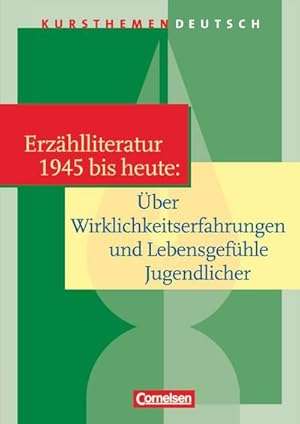 Bild des Verkufers fr Kursthemen Deutsch. Kurzprosa: Jugendliche in der Gegenwartsliteratur. Schlerbuch : Erzhlliteratur 1945 bis heute: ber Wirklichkeitserfahrungen und Lebensgefhle Jugendlicher - Schlerbuch zum Verkauf von Smartbuy