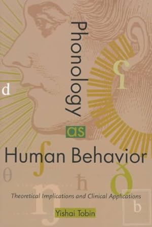 Seller image for Phonology As Human Behavior : Theoretical Implications and Clinical Applications for sale by GreatBookPrices