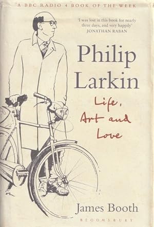 Bild des Verkäufers für Philip Larkin: Life, Art and Love zum Verkauf von Goulds Book Arcade, Sydney