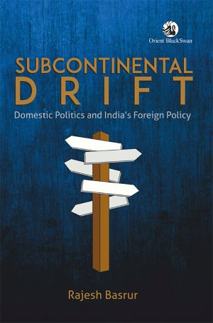 Seller image for Subcontinental Drift: Domestic Politics and India's Foreign Policy for sale by Vedams eBooks (P) Ltd