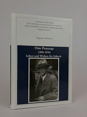 Bild des Verkufers fr Otto Passarge (1891-1976) Leben und Wirken fr Lbeck Reihe B Bd. 51 zum Verkauf von ANTIQUARIAT Franke BRUDDENBOOKS