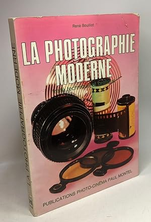 La photographie moderne. traité technique et pratique