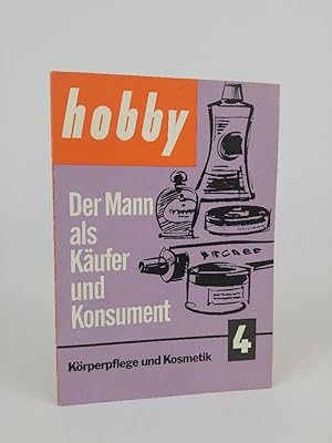 Bild des Verkufers fr Hobby Der Mann als Kufer und Konsument zum Verkauf von ANTIQUARIAT Franke BRUDDENBOOKS