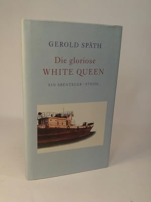 Bild des Verkufers fr Die gloriose White Queen. ein Abenteuer. zum Verkauf von ANTIQUARIAT Franke BRUDDENBOOKS