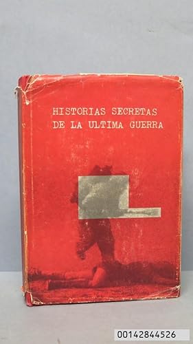 Seller image for HISTORIAS SECRETAS DE LA ULTIMA GUERRA for sale by EL DESVAN ANTIGEDADES