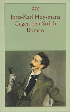 Bild des Verkufers fr Gegen den Strich : Roman. Joris-Karl Huysmans. Aus dem Franz. von Brigitta Restorff. Mit einem Nachw. von Ulla Momm / dtv ; 13098 zum Verkauf von Versandantiquariat Ottomar Khler