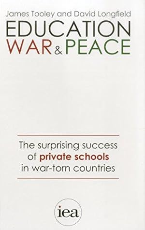 Bild des Verkufers fr Education, War and Peace: The Surprising Success of Private Schools in War-Torn Countries (Hobart Paperback): 187 zum Verkauf von WeBuyBooks